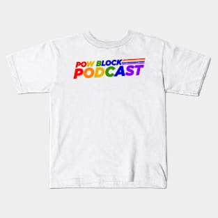 Pow Block Podcast NP 2024 Logo (LGBTQ Pride) Kids T-Shirt